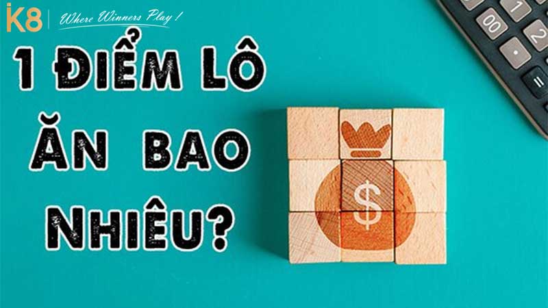 1 điểm lô ăn bao nhiêu tiền