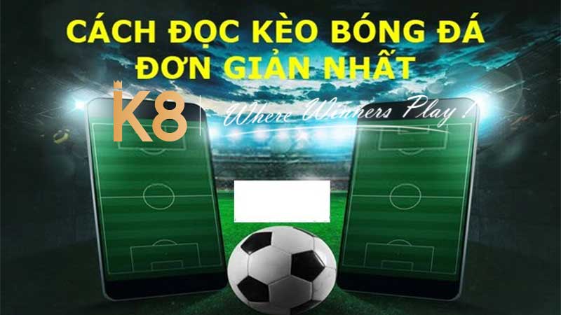 Hướng dẫn đọc kèo bóng đá